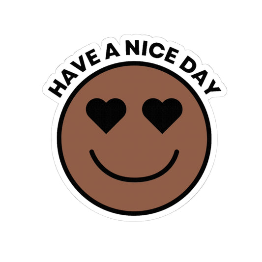 Cute 'Have a Nice Day' Kiss-Cut Stickers, Fun Laptop Decals, Positive Vibes Stickers, Aesthetic Decor, Gift for Friends, Mood Boosters